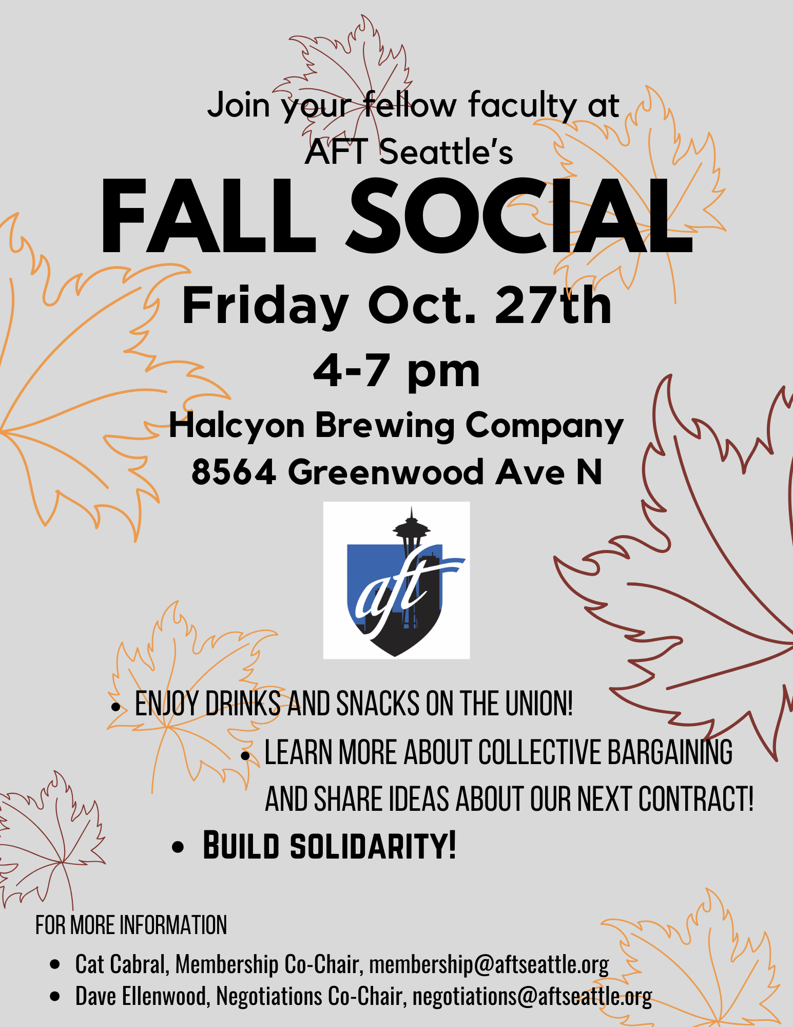 Join your fellow faculty at AFT Seattle's FALL SOCIAL  Enjoy drinks and snacks on the union Learn more about collective bargaining and share ideas about our next contract BUILD SOLIDARITY!